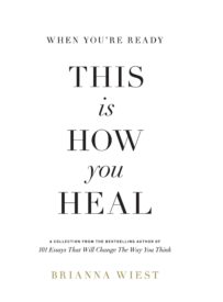 When You're Ready, This Is How You Heal