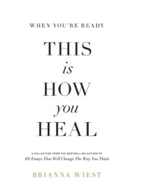 When You're Ready, This Is How You Heal