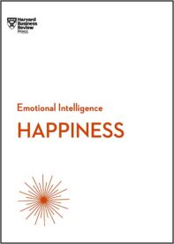 Happiness, HBR Emotional Intelligence Series
