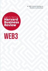 Web3, The Insights You Need from Harvard Business Review