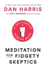 Meditation For Fidgety Skeptics