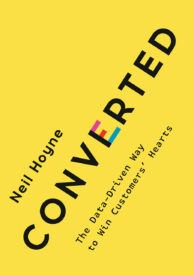 Converted, The Data-Driven Way to Win Customers' Hearts
