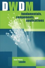 DWDM Fundamentals, Components, and Applications