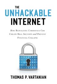 The Unhackable Internet