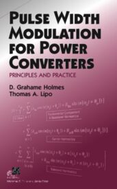 Pulse Width Modulation for Power Converters, Principles and Practice