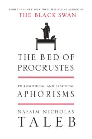 The Bed of Procrustes, Philosophical and Practical Aphorisms