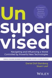 Unsupervised, Navigating and Influencing a World Controlled by Powerful New Technologies