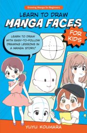 Learn to Draw Manga Faces for Kids