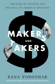 Makers and Takers, The Rise of Finance and the Fall of American Business