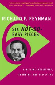 Six Not-So-Easy Pieces, Einstein's Relativity, Symmetry, and Space-Time
