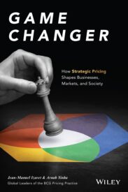 Game Changer, How Strategic Pricing Shapes Businesses, Markets, and Society