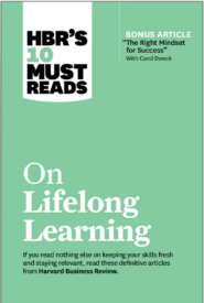 HBR's 10 Must Reads on Lifelong Learning