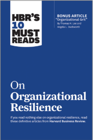 HBR's 10 Must Reads on Organizational Resilience