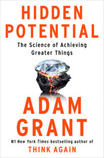 Hidden Potential, The Science of Achieving Greater Things