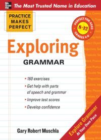 Practice Makes Perfect, Exploring Grammar