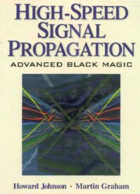 High Speed Signal Propagation, Advanced Black Magic
