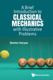 A Brief Introduction to Classical Mechanics with Illustrative Problems