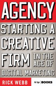 Agency, Starting a Creative Firm in the Age of Digital Marketing