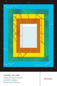 Closing the Loop, Systems Thinking for Designers