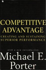 Competitive Advantage, Creating and Sustaining Superior Performance