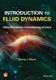 Introduction to Fluid Dynamics, Understanding Fundamental Physics