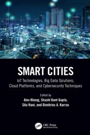 Smart Cities, IoT Technologies, Big Data Solutions, Cloud Platforms, and Cybersecurity Techniques