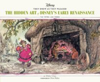 Disney, They Drew as They Pleased, Volume 5, The Hidden Art of Disney’s Early Renaissance, The 1970s and 1980s