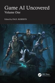 Game AI Uncovered, Volume One