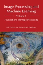 Image Processing and Machine Learning, Volume 1, Foundations of Image Processing