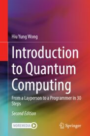 Introduction to Quantum Computing, From a Layperson to a Programmer in 30 Steps