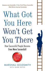 What Got You Here Won't Get You There