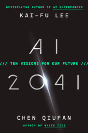 AI 2041, Ten Visions for Our Future