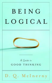 Being Logical, A Guide to Good Thinking