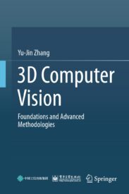 3D Computer Vision, Foundations and Advanced Methodologies