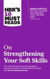 HBR's 10 Must Reads on Strengthening Your Soft Skills