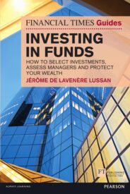 The Financial Times Guide to Investing in Funds