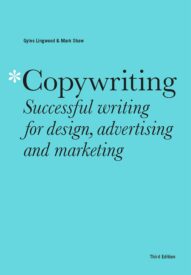 Copywriting, Successful Writing for Design, Advertising and Marketing