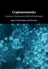 Cryptoeconomics, Economic Mechanisms Behind Blockchains