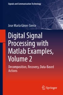 Digital Signal Processing with Matlab Examples, Volume 2