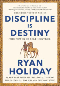Discipline Is Destiny, The Power of Self-Control