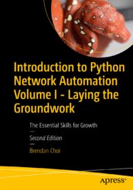 Introduction to Python Network Automation, Volume I