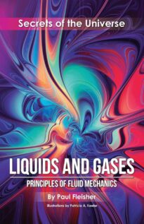 Liquids and Gases, Principles of Fluid Mechanics, Secrets of the Universe
