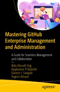 Mastering GitHub Enterprise Management and Administration