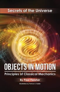 Objects in Motion, Principles of Classical Mechanics, Secrets of the Universe