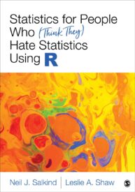 Statistics for People Who (Think They) Hate Statistics, Using R