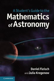 A Student's Guide to the Mathematics of Astronomy