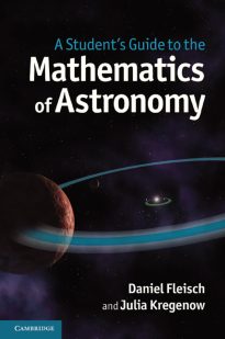 A Student's Guide to the Mathematics of Astronomy