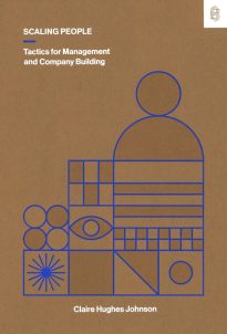 Scaling People, Tactics for Management and Company Building