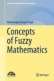 Concepts of Fuzzy Mathematics