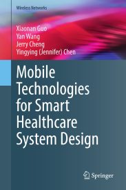 Mobile Technologies for Smart Healthcare System Design